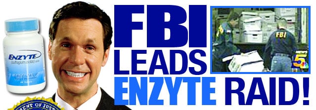 Enzyte Male Enhancement Raided By FBI
