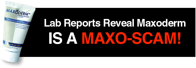 Lab Reports Reveal Maxoderm is a Scam!